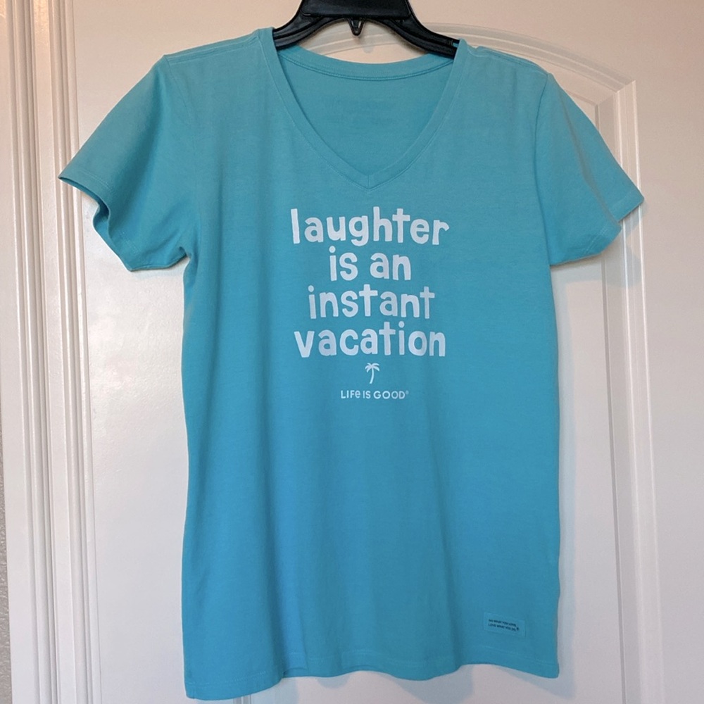 Women’s Life is Good XS Tshirt, 100%cotton, soft aqua blue, great condition